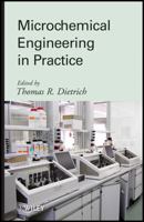 Microchemical Engineering in Practice 0470239565 Book Cover