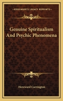 Genuine Spiritualism And Psychic Phenomena 1162908904 Book Cover