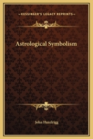 Astrological Symbolism 1162862297 Book Cover