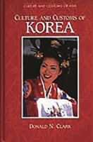 Culture and Customs of Korea (Culture and Customs of Asia) 0313304564 Book Cover