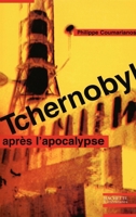 Tchernobyl - apres l'apocalypse 2012355625 Book Cover