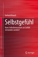 Selbsterkenntnis: Kann Das Selbstbewusstsein ALS Gefühl Verstanden Werden? 3031250966 Book Cover