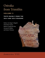 Ostraka from Trimithis, Volume 3: Texts Mainly from the 2014 and 2015 Seasons (Amheida VIII) 1479832812 Book Cover