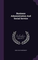 Business Administration And Social Service... 1021866199 Book Cover