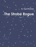 The Strobe Rogue 1365457702 Book Cover