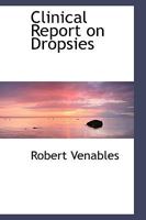 Clinical Report on Dropsies 1110114788 Book Cover