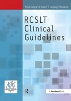 RCSLT -Clinical Guidelines 0863885055 Book Cover