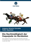 Die Rechtmäßigkeit der Vaquejada im Nordosten (German Edition) 6209862195 Book Cover