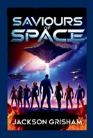 Saviours of Space 7462594390 Book Cover