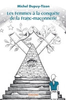 Les Femmes à la conquête de la Franc-maçonnerie (French Edition) 2414499036 Book Cover