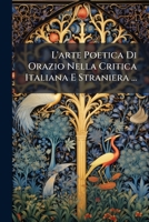 L'arte Poetica Di Orazio Nella Critica Italiana E Straniera ... 1147882177 Book Cover
