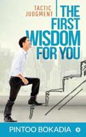 The First Wisdom for You: Tactic Judgment 1645468119 Book Cover