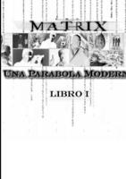 "the matrix", una parabola moderna - edizione 2010 B009AN77UY Book Cover