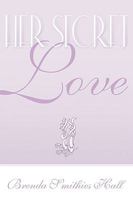 Her Secret Love 1449084966 Book Cover