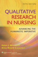 Qualitative Research in Nursing: Advancing the Humanistic Imperative 0781796008 Book Cover