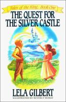 The Quest for the Silver Castle 1565071042 Book Cover