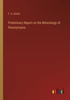 Preliminary Report on the Mineralogy of Pennsylvania 3385221099 Book Cover
