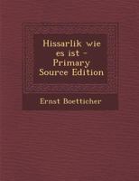 Hissarlik Wie Es Ist - Primary Source Edition 1293570060 Book Cover