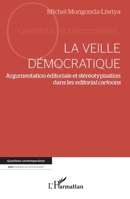 La veille démocratique: Argumentation éditoriale et stéréotypisation dans les editorial cartoons 233641998X Book Cover