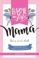 Hazme una lista mama: Las listas de tu vida 1544838956 Book Cover