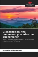 Globalization, the noumenon precedes the phenomenon 6208043689 Book Cover