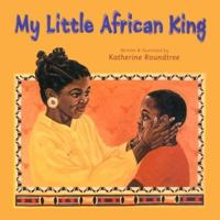 My Little African King 0863162495 Book Cover