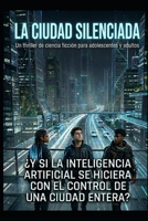 La ciudad silenciada (Spanish Edition) B0G6CPQDWL Book Cover