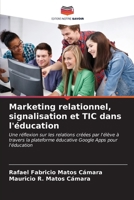 Marketing relationnel, signalisation et TIC dans l'éducation 6206984729 Book Cover