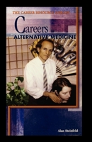 Careers in Alternative Medicine 1435889983 Book Cover