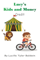 Lucy's Kids and Money: Credit 1965696198 Book Cover
