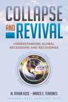 Collapse and Revival: Understanding Global Recessions and Recoveries 1513570021 Book Cover