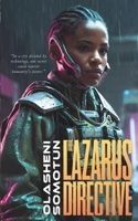 The Lazarus Directive: An Afrofuturistic Cyberpunk Novel B0F28VJ6PK Book Cover
