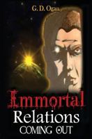 Immortal Relations: Coming Out 1481822780 Book Cover