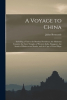 A Voyage to China: Including a Visit to the Bombay Presidency; the Mahratta Country; the Cave Temples of Western India, Singapore, the Straits of Malacca and Sunda, and the Cape of Good Hope 1017992177 Book Cover