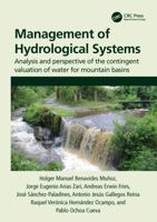 Management of Hydrological Systems: Analysis and Perspective of the Contingent Valuation of Water for Mountain Basins 0367897954 Book Cover