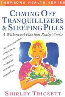 Coming Off Tranquilizers and Sleeping Pills; A Withdrawal Plan That Really... 0722512961 Book Cover