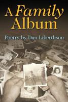A Family Album: Living with Schizophrenia 0978768302 Book Cover
