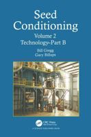 Seed Conditioning, Volume 2: Technology - Part B 1578086884 Book Cover