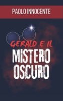 Gerald e il mistero oscuro (Italian Edition) B0DYL66SLX Book Cover
