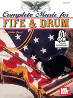Complete Music for the Fife and Drum 0786618507 Book Cover