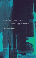 God and the Big Existential Questions 1804412783 Book Cover