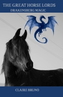 The Great Horse Lords: Drakensberg Magic B0HJ2VDPJY Book Cover