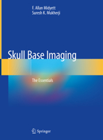 Skull Base Imaging: The Essentials 3030464466 Book Cover