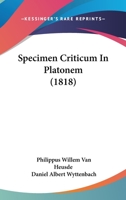 Specimen Criticum In Platonem (1818) 1166174689 Book Cover