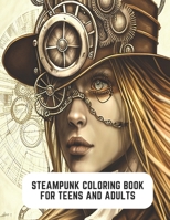 Steampunk Coloring Book for Teens and Adults: Coloring Journey to a Bygone Era B0CCCS6PGF Book Cover