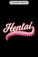 Composition Notebook: Funny Hentai Anime - Hentai Tentacle Tail Gag Journal/Notebook Blank Lined Ruled 6x9 100 Pages 1709832991 Book Cover