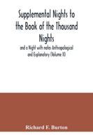 Supplemental Nights to the Book of the Thousand Nights and a Night with notes Anthropological and Explanatory 9354040934 Book Cover