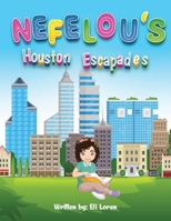 NEFELOU'S Houston Escapades B0D54LHKXQ Book Cover