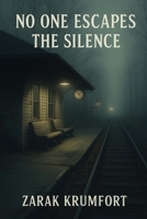 No One Escapes the Silence B0FP9QZYMD Book Cover