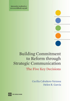 Building Commitment to Reform through Strategic Communication: The Five Key Decisions 0821376217 Book Cover